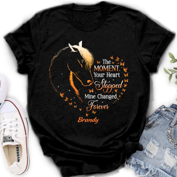 Custom Personalized Memorial Horse Shirt/ Hoodie - Memorial Gift For Loss Of Horse - The Moment Your Heart Stopped Mine Changed Forever