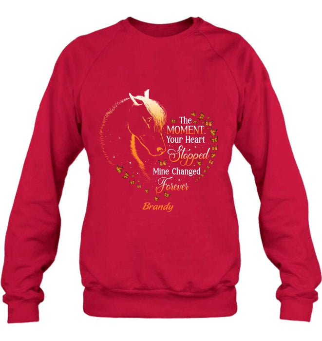 Custom Personalized Memorial Horse Shirt/ Hoodie - Memorial Gift For Loss Of Horse - The Moment Your Heart Stopped Mine Changed Forever