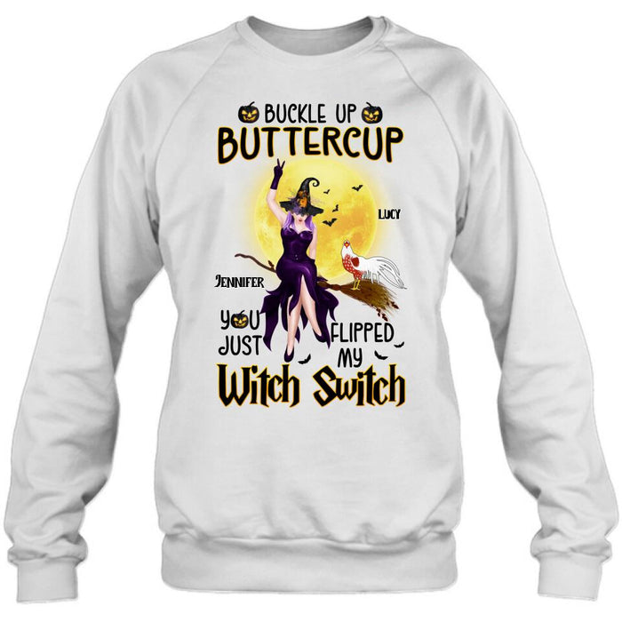 Custom Personalized Halloween Witch Shirt - Upto 5 Chickens - Halloween Gift For Chicken Lovers - Buckle Up Buttercup You Just Flipped My Witch Switch