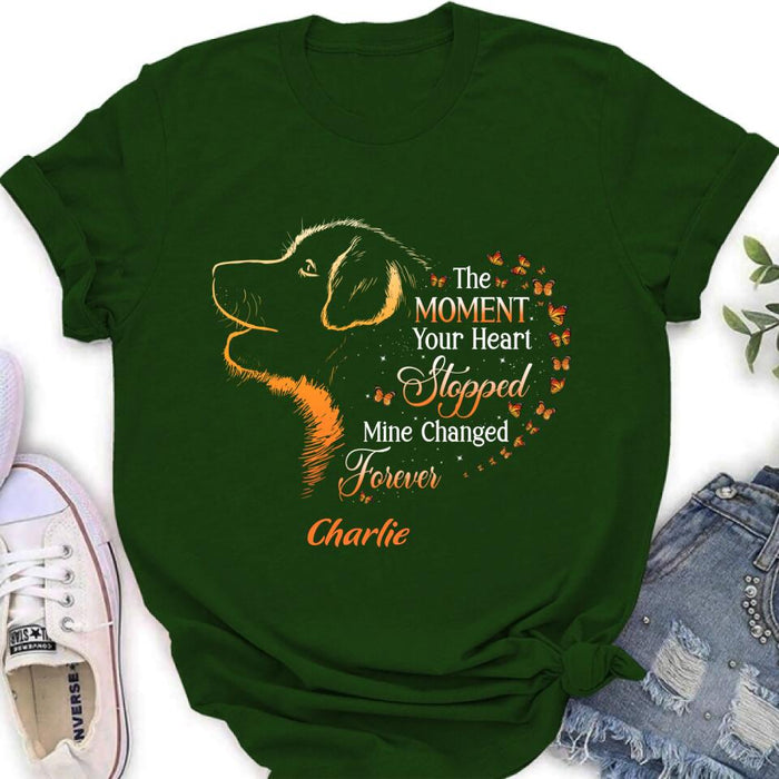 Custom Personalized Shirt/ Hoodie - Custom Dog's Name - Gift Idea For Dog Owners - The Moment Your Heart Stopped, Mine Changed Forever