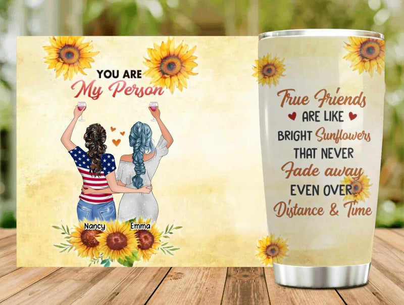Personalized Best Friend Tumbler - Gift Idea For Friend/Birthday - True Friends Are Like Bright Sunflowers