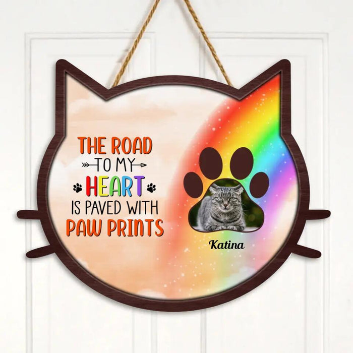 Custom Cat Photo Wooden Sign - up to 5 Photos - Gift Idea For Cat Lover - The Road To My Heart Is Paved With Paw Prints