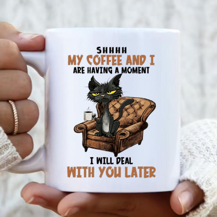 Custom Personalized Cat Coffee Mug - Best Gift For Cat Lover - I Will Deal With You Later