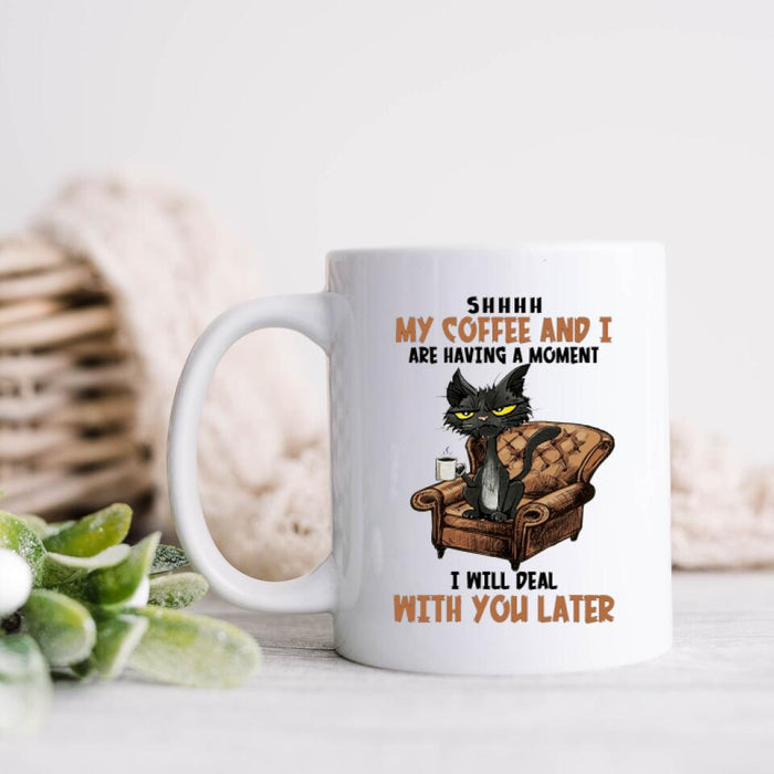 Custom Personalized Cat Coffee Mug - Best Gift For Cat Lover - I Will Deal With You Later