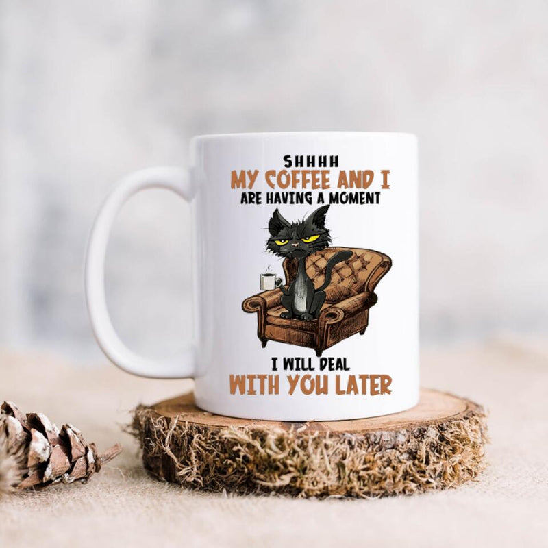 Personalized Cat Coffee Mug - Best Gift For Cat Lover - I Will Deal With You Later
