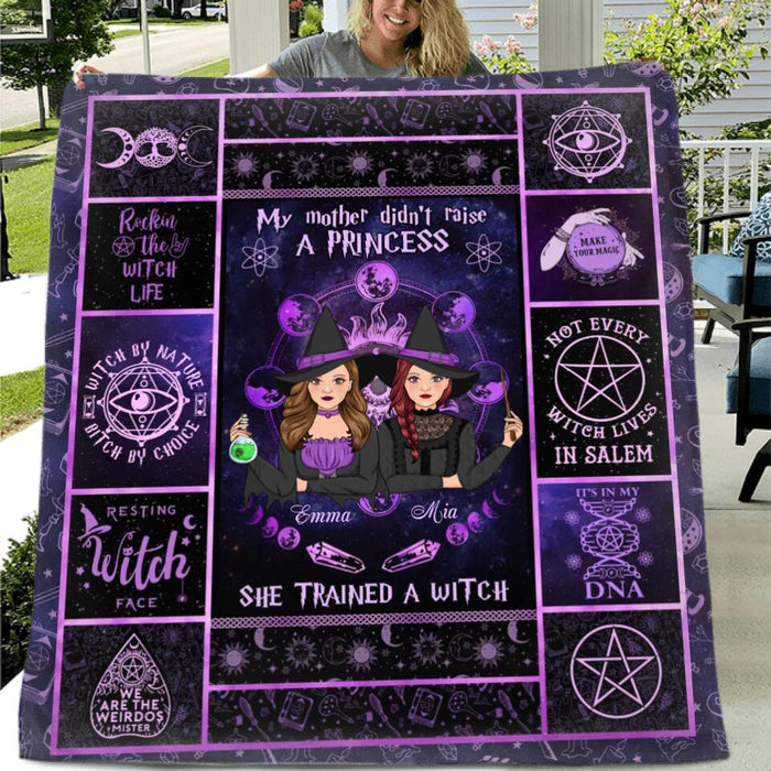 Custom Personalized Witch Single Layer Fleece/ Quilt - Gift Idea For Halloween/ Friends - My Mother Didn't Raise A Princess, She Trained A Witch