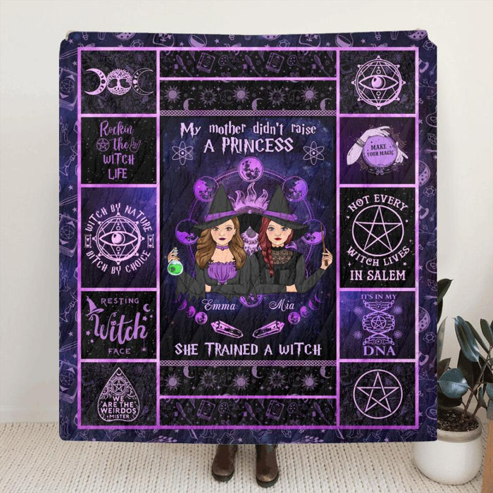 Custom Personalized Witch Single Layer Fleece/ Quilt - Gift Idea For Halloween/ Friends - My Mother Didn't Raise A Princess, She Trained A Witch