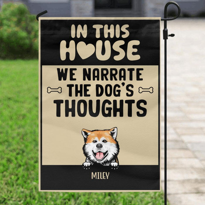 Custom Personalized Dog Flag Sign - Upto 5 Dogs - Gift Idea For Dog Lovers - In This House We Narrate  The Dog's Thoughts