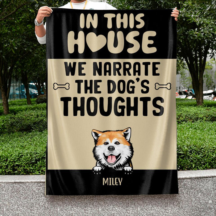 Custom Personalized Dog Flag Sign - Upto 5 Dogs - Gift Idea For Dog Lovers - In This House We Narrate  The Dog's Thoughts