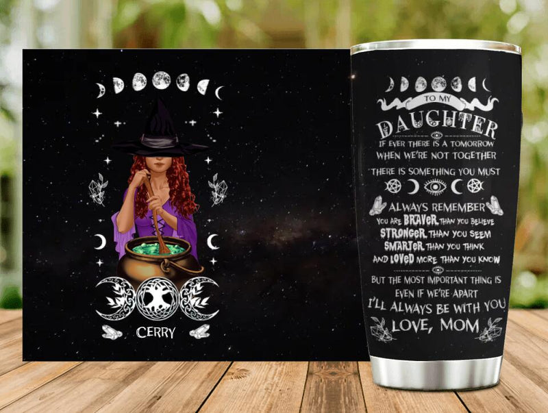 Personalized To My Daughter Tumbler - Halloween Gift Idea To Daughter From Mom - I'll Always Be With You