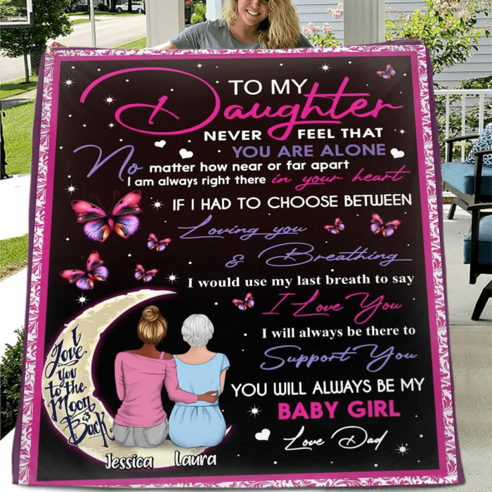 Custom Personalized To My Daughter Fleece/Quilt Blanket - Gift Idea For Daughter - To My Daughter Never Feel That You Are Alone