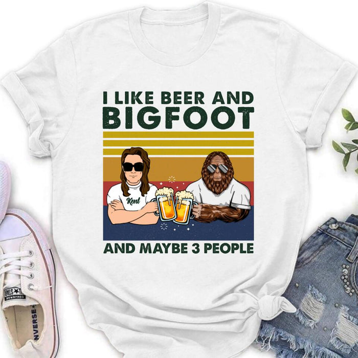 Custom Personalized Bigfoot Shirt - I Like Beer And Bigfoot And Maybe 3 People