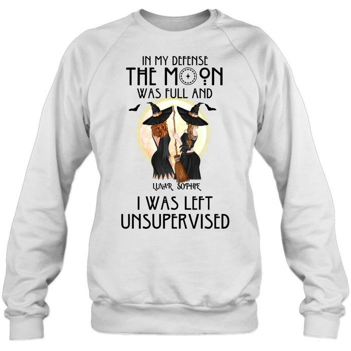 Custom Personalized Halloween Shirt/ Hoodie - Gift Idea For Best Friends/ Halloween - In My Defense The Moon Was Full And I Was Left Unsupervised