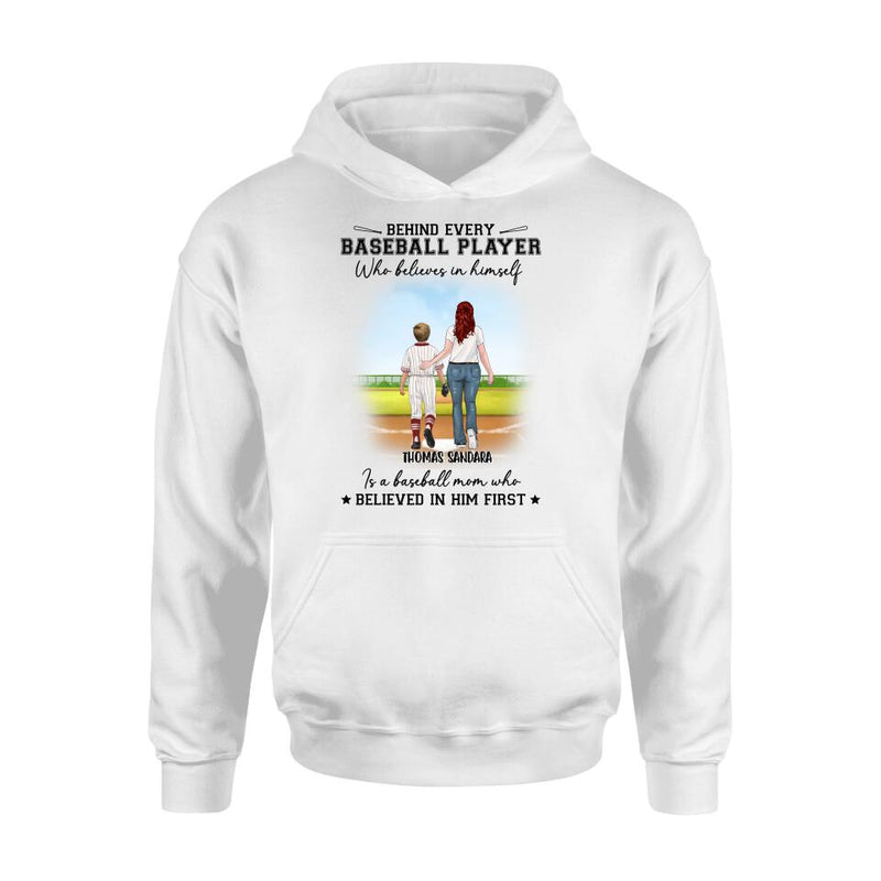 Personalized Baseball Shirt - Gift Idea For Mother's Day/Christmas/Baseball Players - Behind Every Baseball Player Who Believes In Himself Is A Baseball Mom