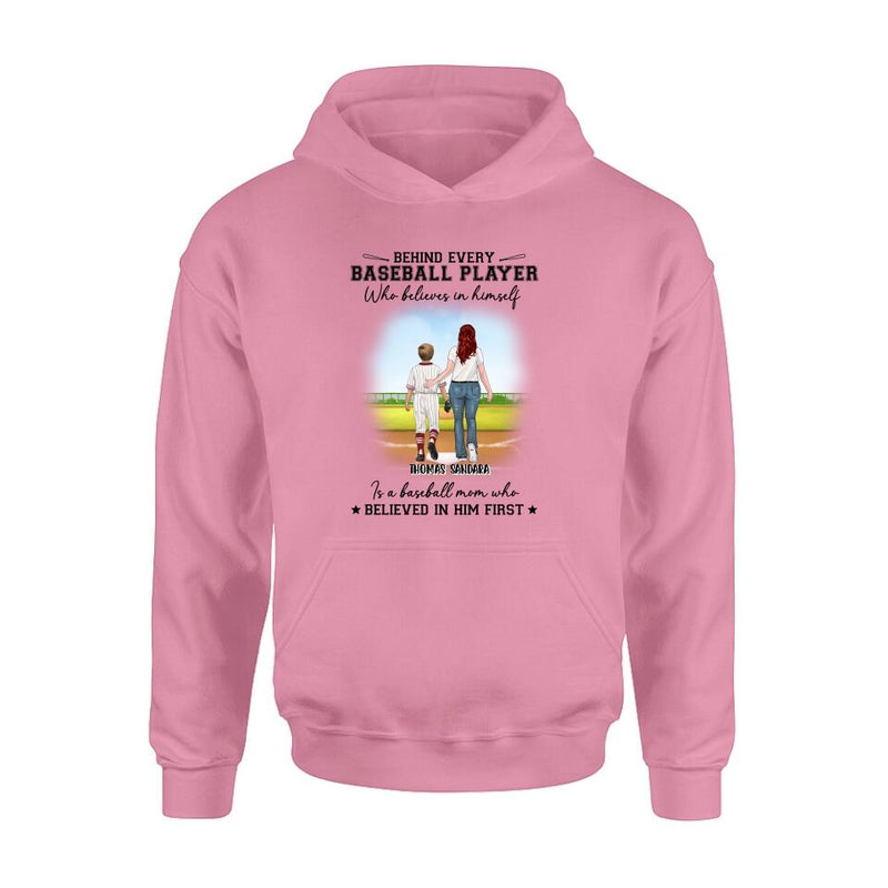 Personalized Baseball Shirt - Gift Idea For Mother's Day/Christmas/Baseball Players - Behind Every Baseball Player Who Believes In Himself Is A Baseball Mom