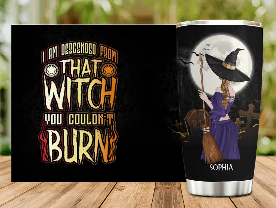 Custom Personalized Witch Tumbler - Halloween Gift Idea - I Am Descended From That Witch You Couldn't Burn