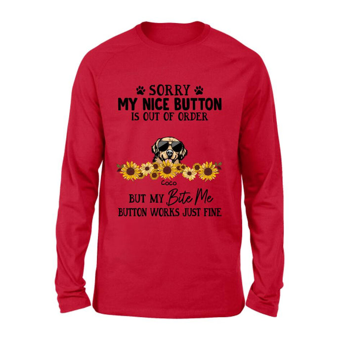 Custom Personalized Pet T-Shirt/ Long-Sleeve/ Sweatshirt/ Hoodie - Upto 5 Dogs/ Cats - Gift Idea For Dog/ Cat Lover - Sorry My Nice Button Is Out Of Order But My Bite Me Button Works Just Fine