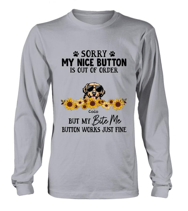 Custom Personalized Pet T-Shirt/ Long-Sleeve/ Sweatshirt/ Hoodie - Upto 5 Dogs/ Cats - Gift Idea For Dog/ Cat Lover - Sorry My Nice Button Is Out Of Order But My Bite Me Button Works Just Fine