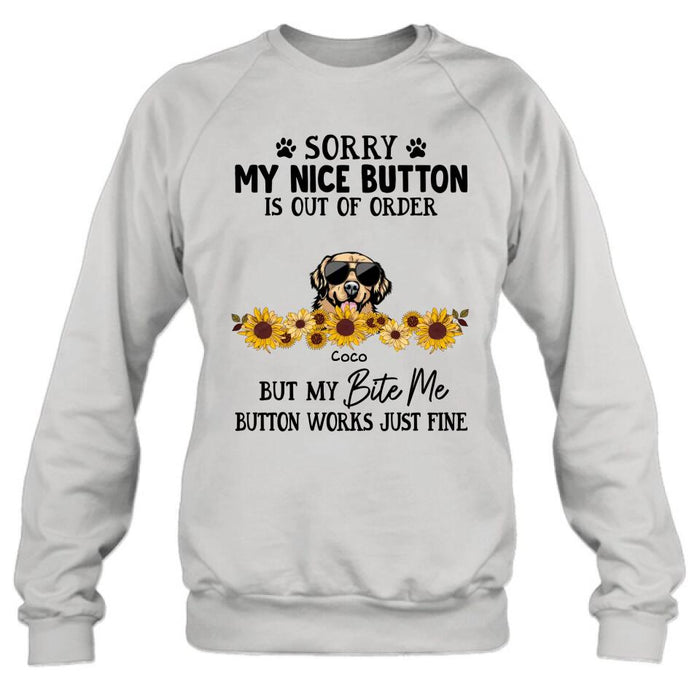 Custom Personalized Pet T-Shirt/ Long-Sleeve/ Sweatshirt/ Hoodie - Upto 5 Dogs/ Cats - Gift Idea For Dog/ Cat Lover - Sorry My Nice Button Is Out Of Order But My Bite Me Button Works Just Fine