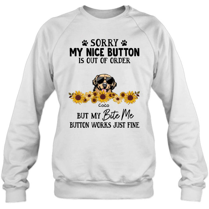 Custom Personalized Pet T-Shirt/ Long-Sleeve/ Sweatshirt/ Hoodie - Upto 5 Dogs/ Cats - Gift Idea For Dog/ Cat Lover - Sorry My Nice Button Is Out Of Order But My Bite Me Button Works Just Fine