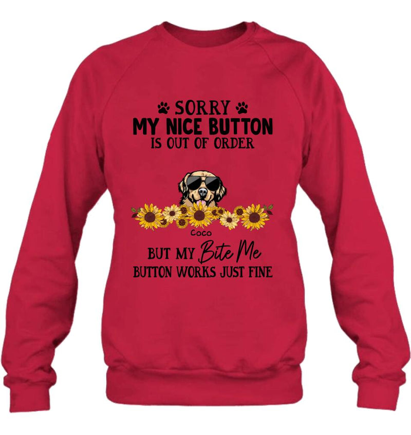 Personalized Pet T-Shirt/Long-Sleeve/Sweatshirt/Hoodie - Up to 5 Dogs/Cats - Gift Idea For Dog/Cat Lover - Sorry My Nice Button Is Out Of Order But My Bite Me Button Works Just Fine