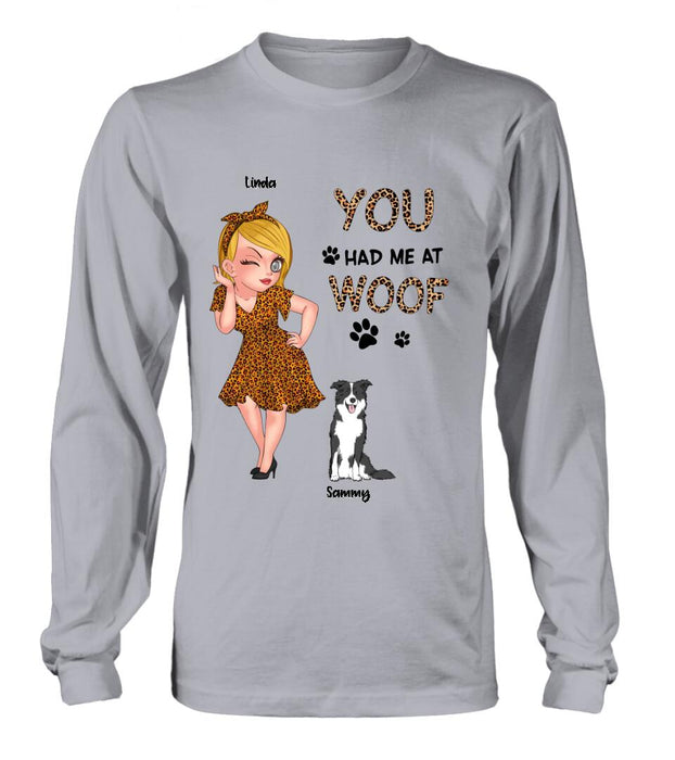 Custom Personalized Dog Mom Shirt/ Hoodie - Gift Idea For Dog Owner with up to 6 Dogs - You Had Me At Woof