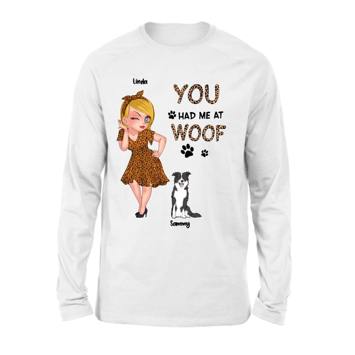 Custom Personalized Dog Mom Shirt/ Hoodie - Gift Idea For Dog Owner with up to 6 Dogs - You Had Me At Woof