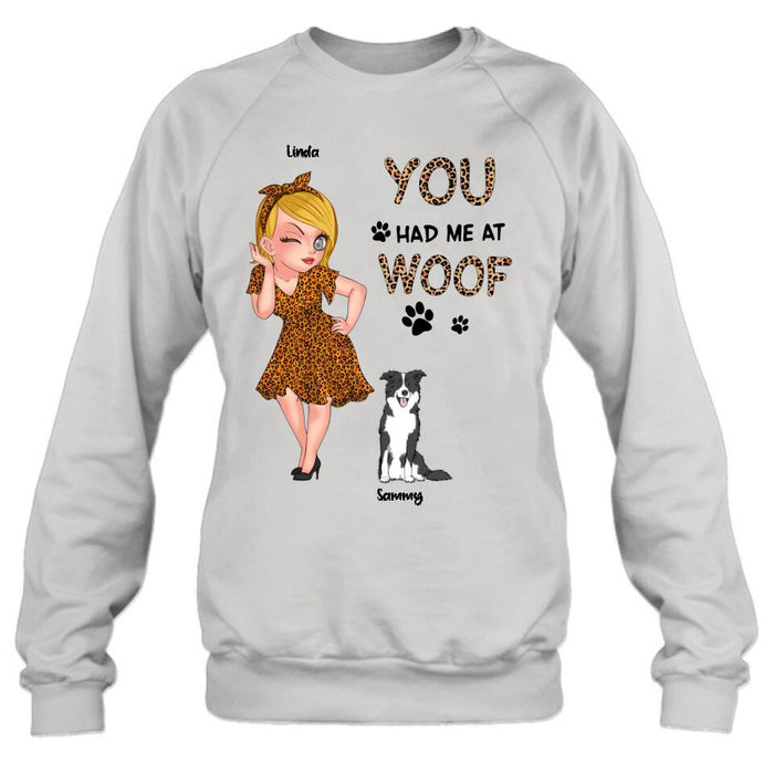 Custom Personalized Dog Mom Shirt/ Hoodie - Gift Idea For Dog Owner with up to 6 Dogs - You Had Me At Woof