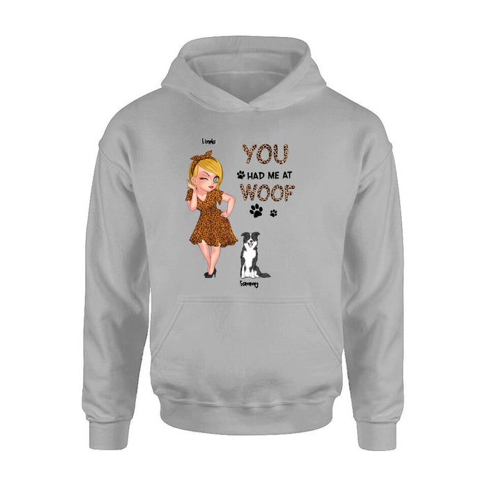 Custom Personalized Dog Mom Shirt/ Hoodie - Gift Idea For Dog Owner with up to 6 Dogs - You Had Me At Woof