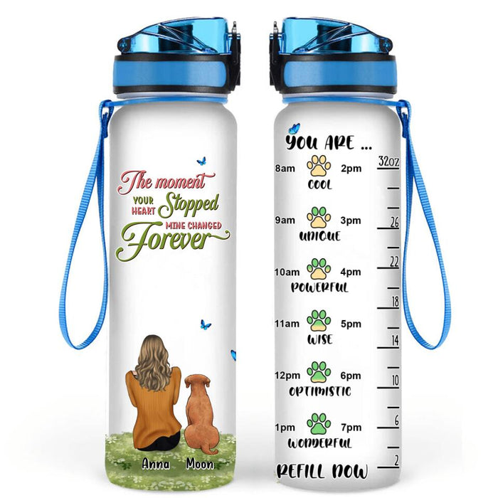 Custom Personalized Dog Mom Water Tracker Bottle - Adult/ Couple With Upto 4 Dogs - Gift Idea For Dog Lover - The Moment Your Heart Stopped Mine Changed Forever