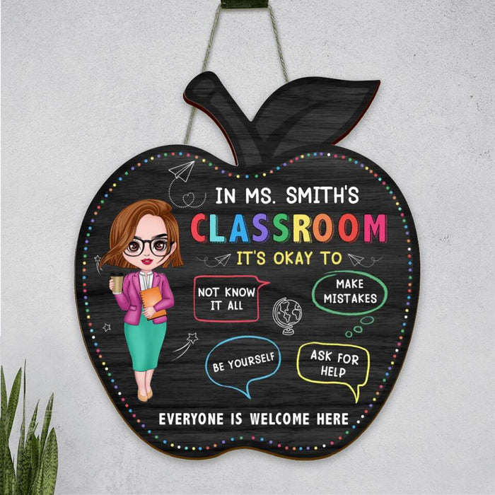 Personalized Teacher Wooden Sign - Gift Idea For Teacher's Day - In Ms. Smith's Classroom Everyone Is Welcome Here