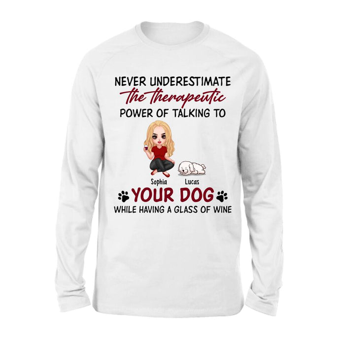 Custom Personalized Dog Mom Chibi Shirt/ Pullover Hoodie - Upto 5 Dogs - Gift Idea For Dog Lover - Never Underestimate The Therapeutic Power Of Talking To Your Dog While Having A Glass Of Wine