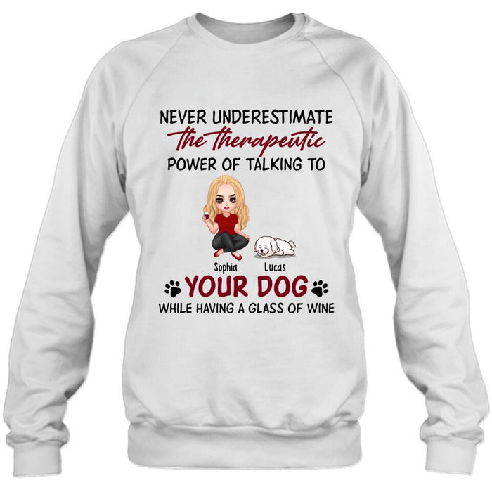 Custom Personalized Dog Mom Chibi Shirt/ Pullover Hoodie - Upto 5 Dogs - Gift Idea For Dog Lover - Never Underestimate The Therapeutic Power Of Talking To Your Dog While Having A Glass Of Wine