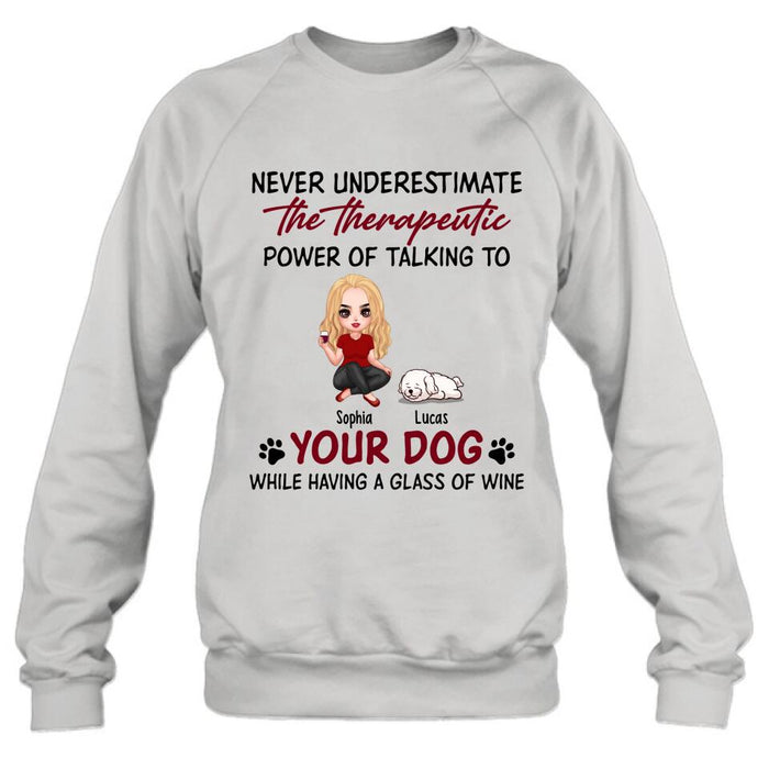 Custom Personalized Dog Mom Chibi Shirt/ Pullover Hoodie - Upto 5 Dogs - Gift Idea For Dog Lover - Never Underestimate The Therapeutic Power Of Talking To Your Dog While Having A Glass Of Wine