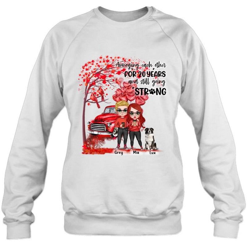 Personalized Valentine Couple & Dog Shirt/Pullover Hoodie - Valentine's Day Gift Idea For Couple - Annoying Each Other For 20 Years And Still Going Strong