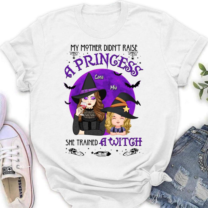 Custom Personalized Mother & Daughter Witch Shirt/ Hoodie - Gift Idea For Halloween - My Mother Didn't Raise A Princess, She Trained A Witch