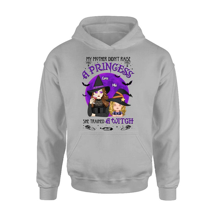 Custom Personalized Mother & Daughter Witch Shirt/ Hoodie - Gift Idea For Halloween - My Mother Didn't Raise A Princess, She Trained A Witch