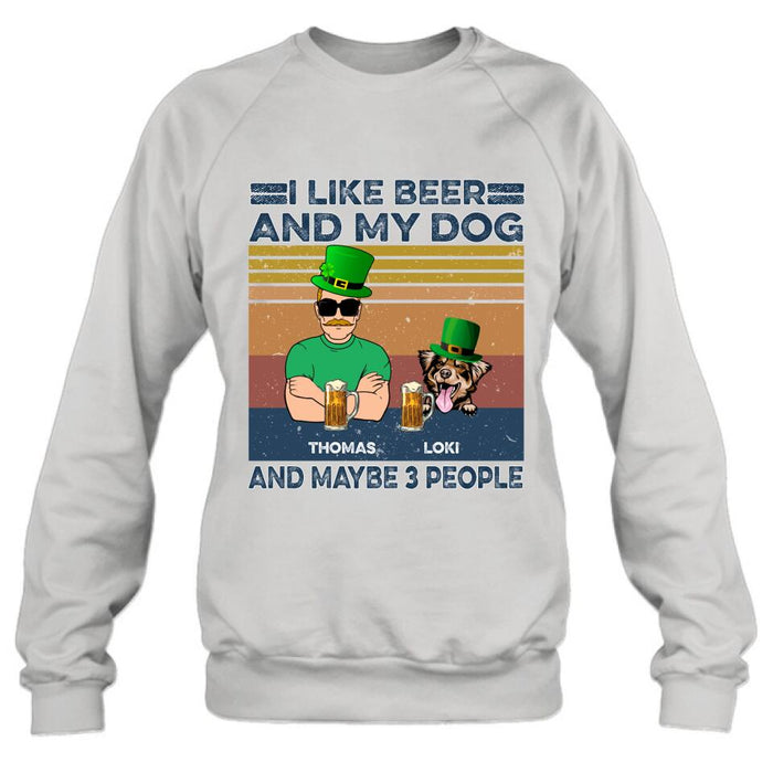 Custom Personalized Dog Shirt/ Sweatshirt/ Pullover Hoodie- Upto 4 Dogs - St Patrick's Day Gift Idea For Dog Lover -  I Like Beer And My Dogs And Maybe 3 People