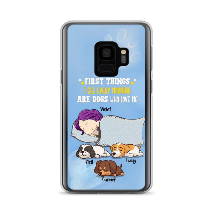 Custom Personalized Dog Mom Sleep Phone Case - Upto 3 Dogs - First Things I See Every Morning Are Dogs Who Love Me