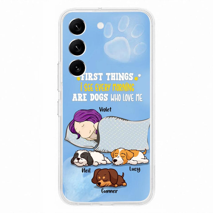 Custom Personalized Dog Mom Sleep Phone Case - Upto 3 Dogs - First Things I See Every Morning Are Dogs Who Love Me