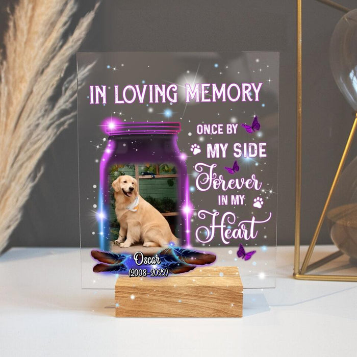 Personalized Memorial Pet Custom Photo Acrylic Plaque - Memorial Gift Idea For Pet Owners - Once By My Side Forever In My Heart