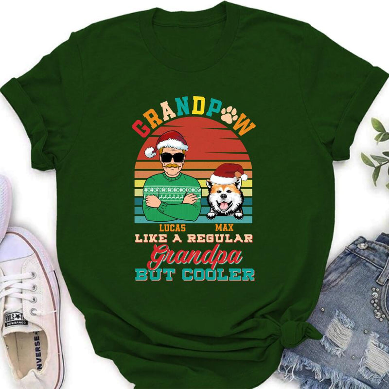 Personalized Grandpaw T-Shirt/Long Sleeve/Sweatshirt/Hoodie - Christmas Gift Idea For Grandpa/Dog Lover - Grandpaw Like A Regular Grandpa But Cooler