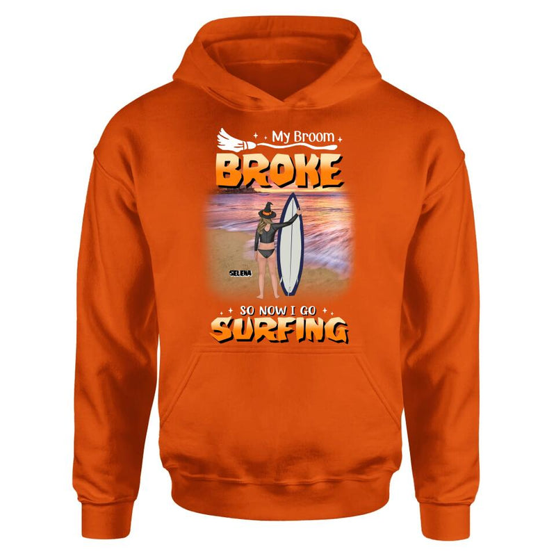 Personalized Go Surfing T-shirt/Long Sleeve/Sweatshirt/Hoodie - My Broom Broke So Now I Go Surfing - Funny Halloween Gift For Surfing Lover