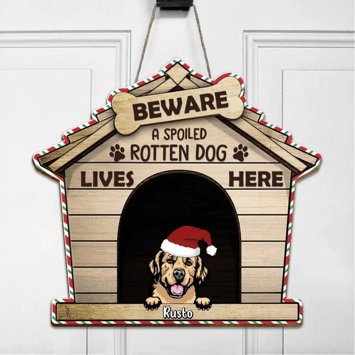 Custom Personalized Christmas Wooden Sign - Gift Idea For Dog Lover with up to 4 Dogs - Beware A Spoiled Rotten Dog Lives Here