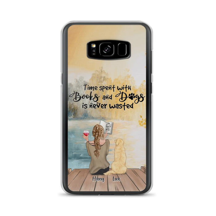 Custom Personalized Dog Book Mom Phone Case - Woman With Upto 4 Dogs - Best Gift For Dog Lover - Time Spent With Books And Dogs Is Never Wasted - Case For iPhone And Samsung