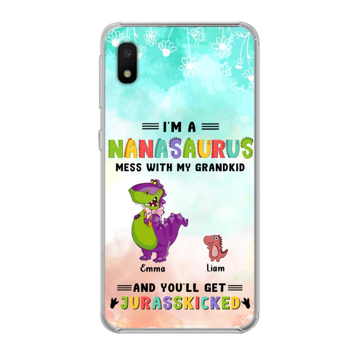 Custom Personalized Grandma Dinosaur Phone Case - Gift For Grandma With Up To 6 Grandkids Dinosaurs - I'm A Nanasaurus Mess With My Grandkids And You'll Get Jurasskicked - Cases For iPhone And Samsung