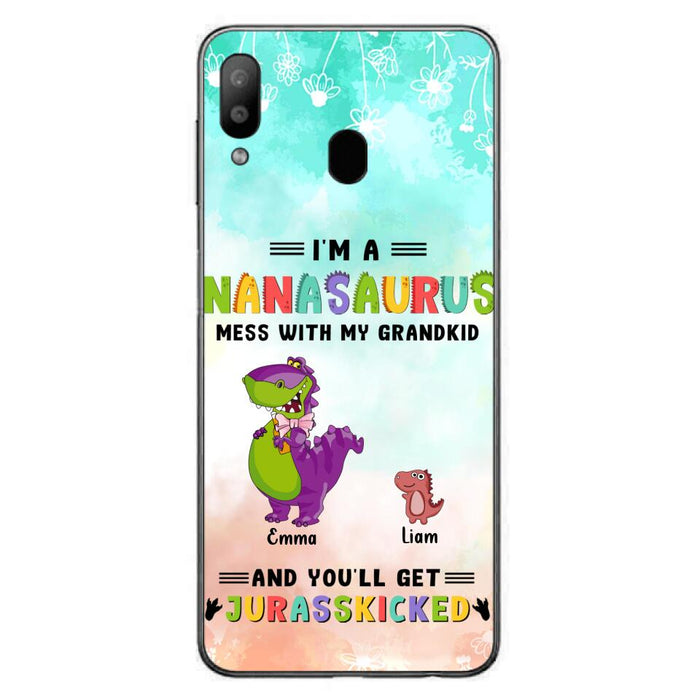 Custom Personalized Grandma Dinosaur Phone Case - Gift For Grandma With Up To 6 Grandkids Dinosaurs - I'm A Nanasaurus Mess With My Grandkids And You'll Get Jurasskicked - Cases For iPhone And Samsung