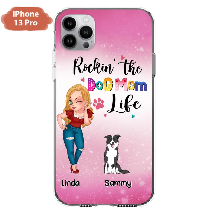 Custom Personalized Dog Mom Phone Case - Upto 6 Dogs - Gift Idea For Dog Lover - Rockin' The The Dog Mom Life - Case for iPhone/Samsung