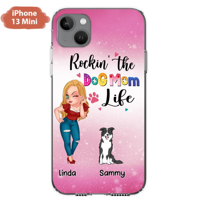 Custom Personalized Dog Mom Phone Case - Upto 6 Dogs - Gift Idea For Dog Lover - Rockin' The The Dog Mom Life - Case for iPhone/Samsung