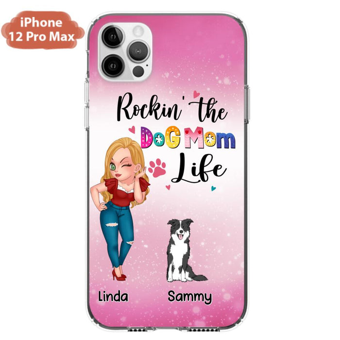 Custom Personalized Dog Mom Phone Case - Upto 6 Dogs - Gift Idea For Dog Lover - Rockin' The The Dog Mom Life - Case for iPhone/Samsung